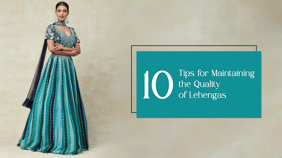 10 Tips for Maintaining the Quality of Lehengas - PepaBai