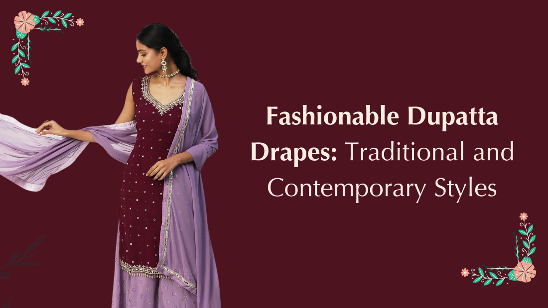 Fashionable Dupatta Drapes: Traditional and Contemporary Styles Explained - PepaBai