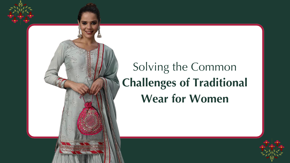 Solving the Common Challenges of Traditional Wear for Women - PepaBai