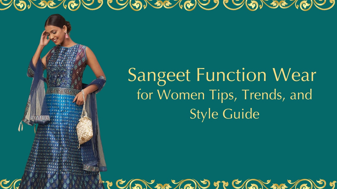 Sangeet Function Wear for Women: Tips, Trends, and Style Guide - PepaBai