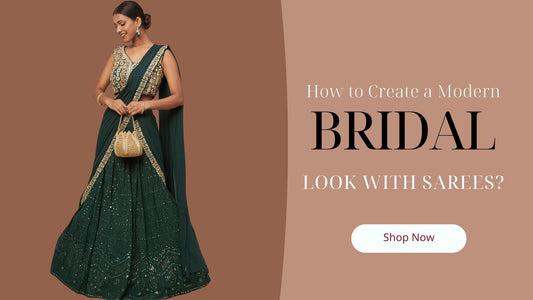 How to Create a Modern Bridal Look with Sarees - PepaBai
