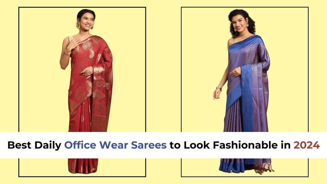 Best Daily Office Wear Sarees to Look Fashionable in 2024 by PepaBai