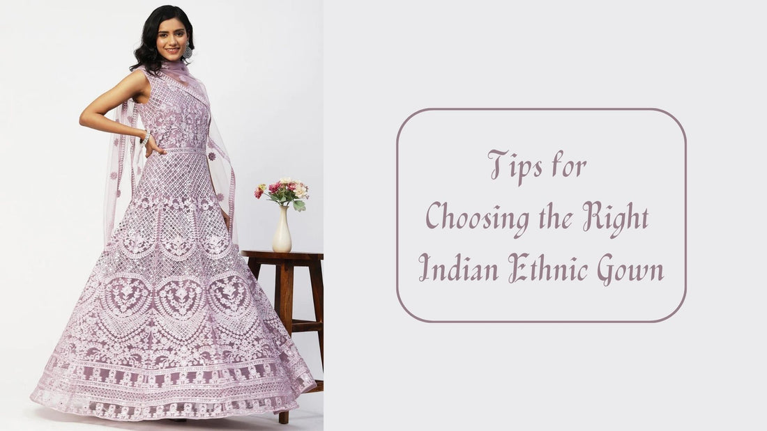 Gown Glam: Tips for Choosing the Right Indian Ethnic Gown - PepaBai