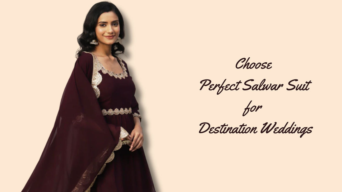 How to Choose the Perfect Salwar Suit for Destination Weddings - PepaBai