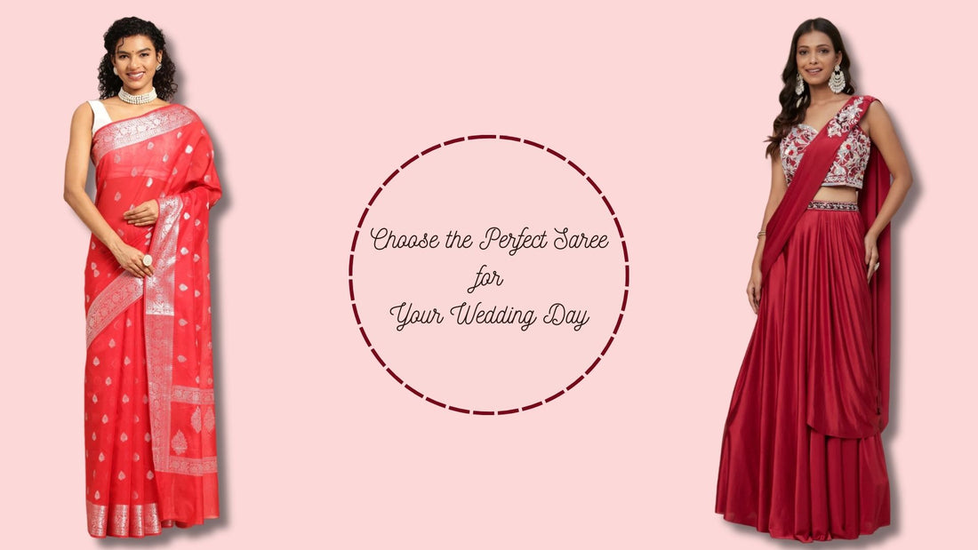 How to Choose the Perfect Saree for Your Wedding Day - PepaBai