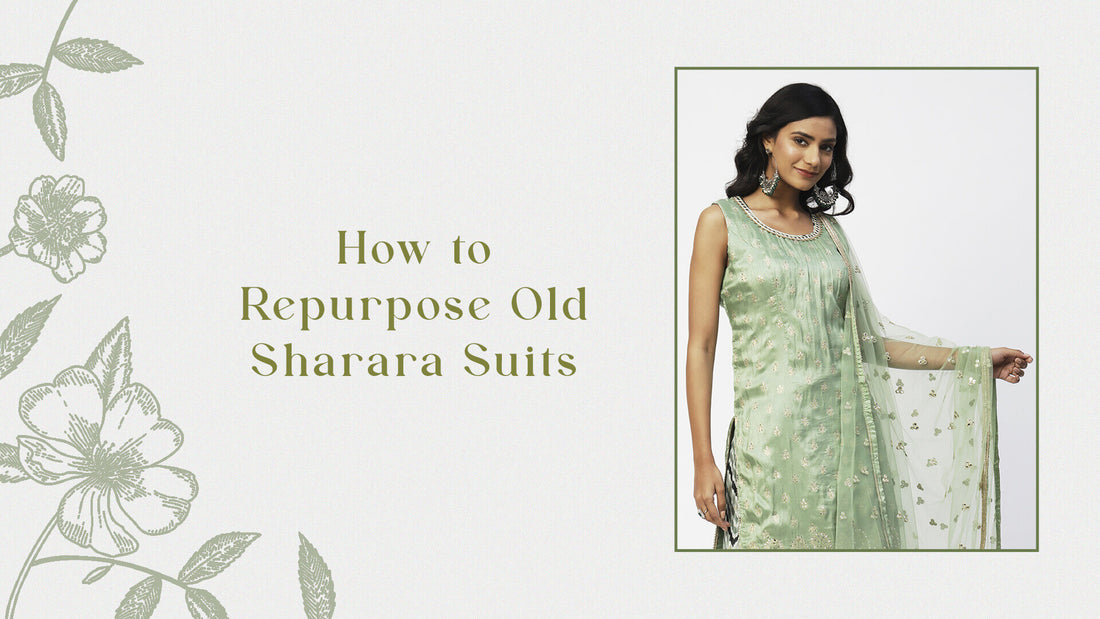 How to Repurpose Old Sharara Suits - PepaBai