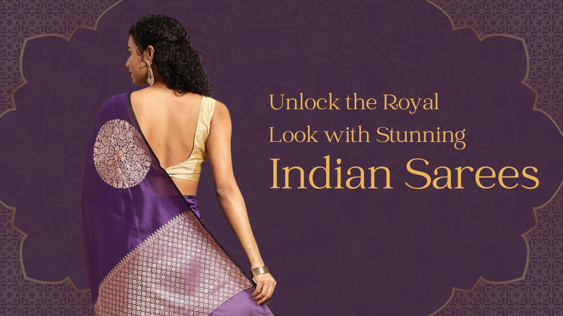 Unlock the Royal Look with Stunning Indian Sarees - PepaBai
