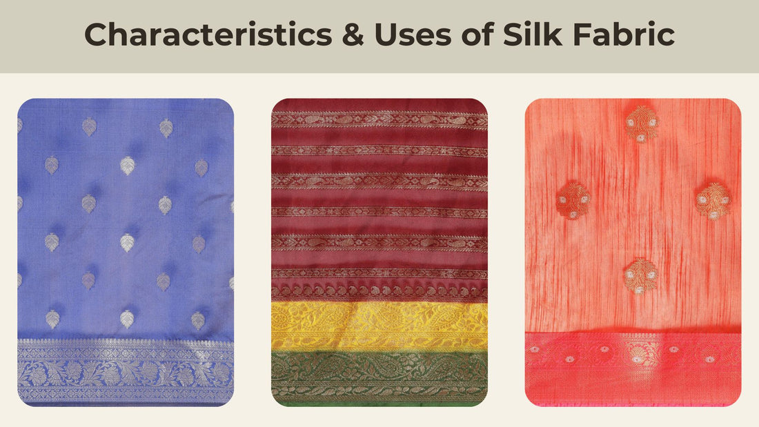 What are the Characteristics & Uses of Silk Fabric in Sarees by PepaBai